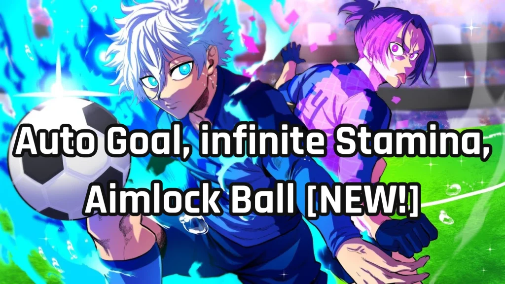Auto Goal infinite Stamina Aimlock Ball NEW