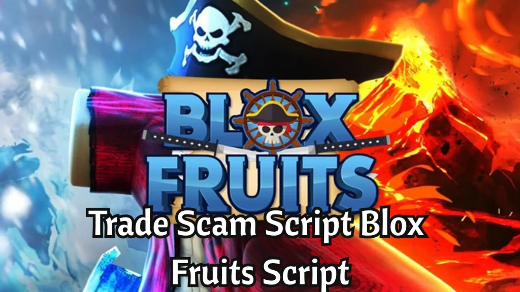 Trade Scam Script Blox Fruits Script